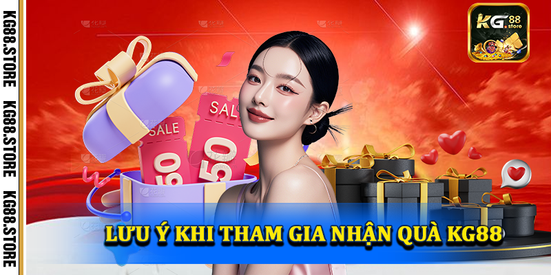 Những lưu ý khi tham nhận khuyến mãi KG88